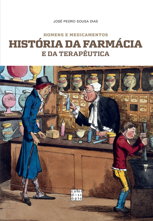 Homens e Medicamentos: História da Farmácia e da Terapêutica
