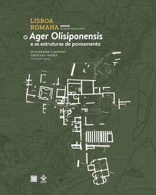 Lisboa Romana (V Volume): O Ager Olisiponensis e as estruturas de povoamento