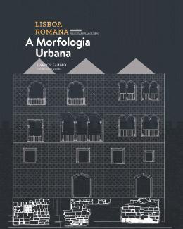 Lisboa Romana (III Volume): A Morfologia Urbana