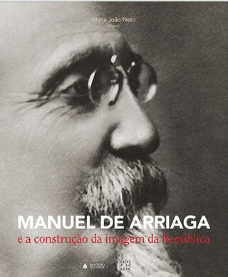 Manuel de Arriaga e a construção da imagem da República