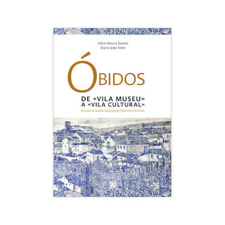 Óbidos: De Vila Museu a Vila Cultural