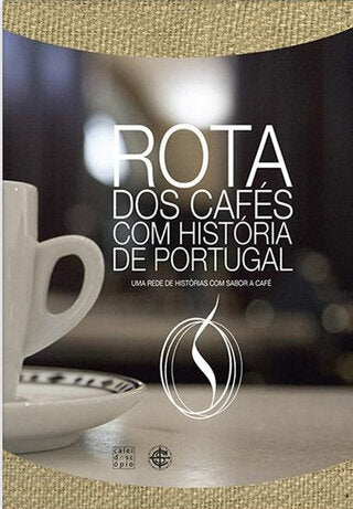 Rota dos Cafés com História de Portugal: Uma rede de histórias com sabor a café
