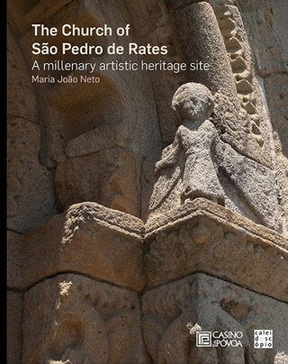The Church of São Pedro de Rates: A millenary artistic heritage site