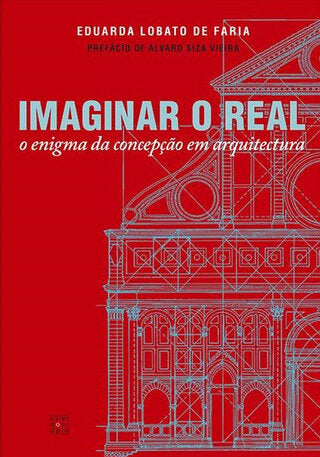 Imaginar o Real: o enigma da concepção em arquitectura